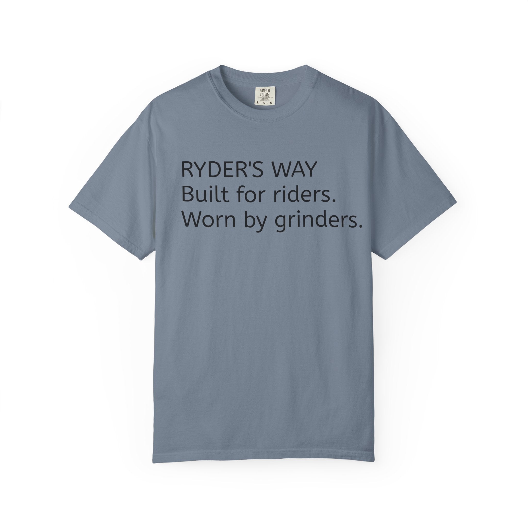 Ryder's Way Classic T-Shirt-Built for Riders, Worn by Grinders