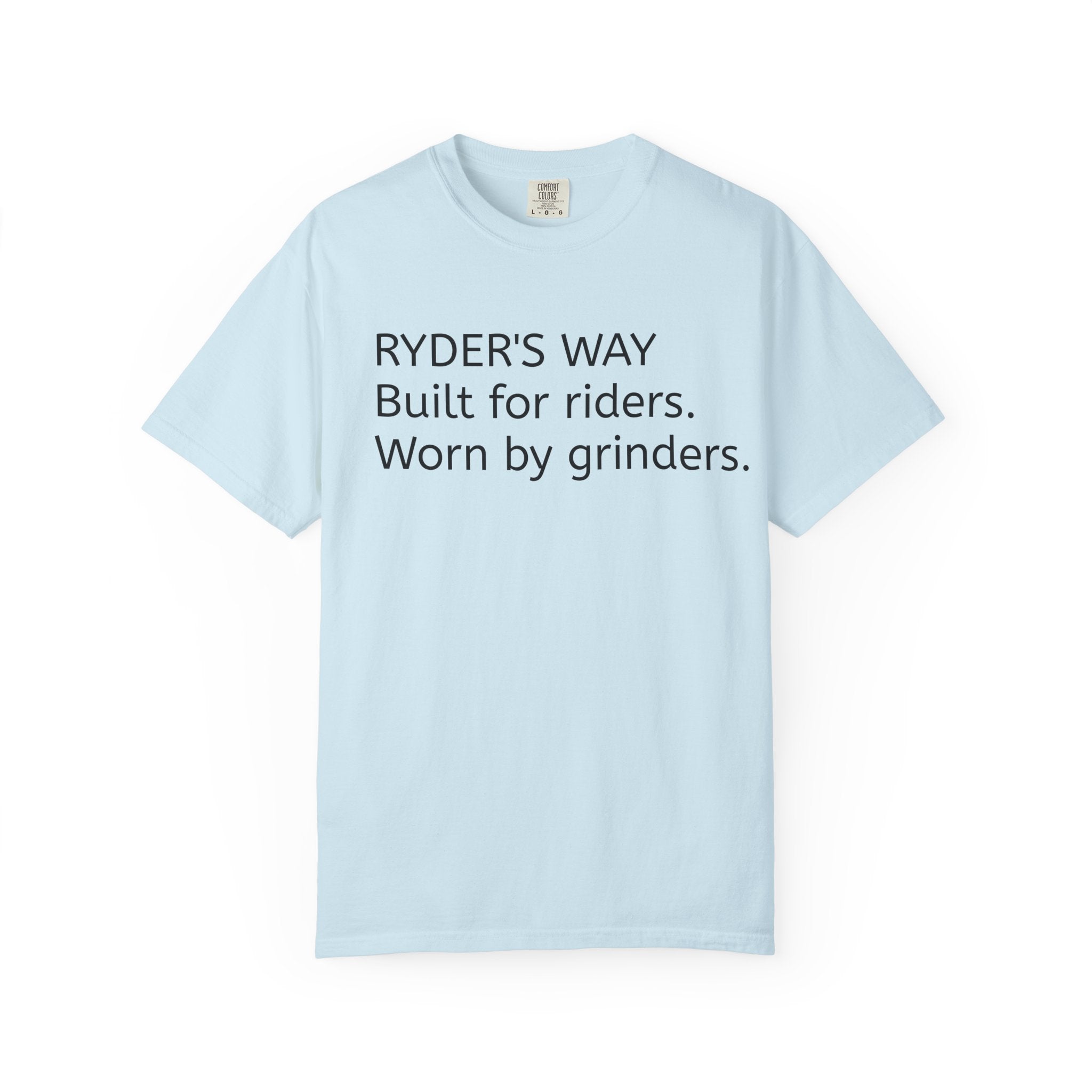 Ryder's Way Classic T-Shirt-Built for Riders, Worn by Grinders