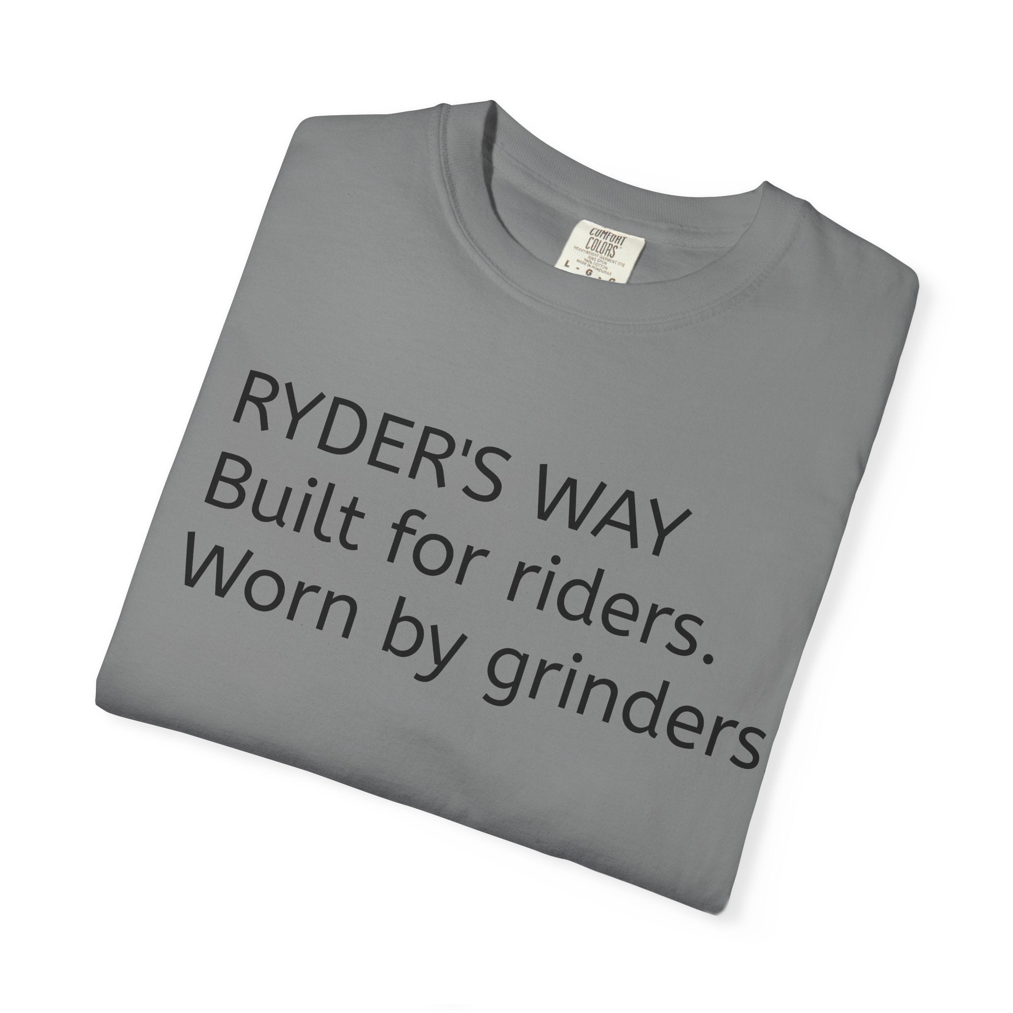 Ryder's Way Classic T-Shirt-Built for Riders, Worn by Grinders