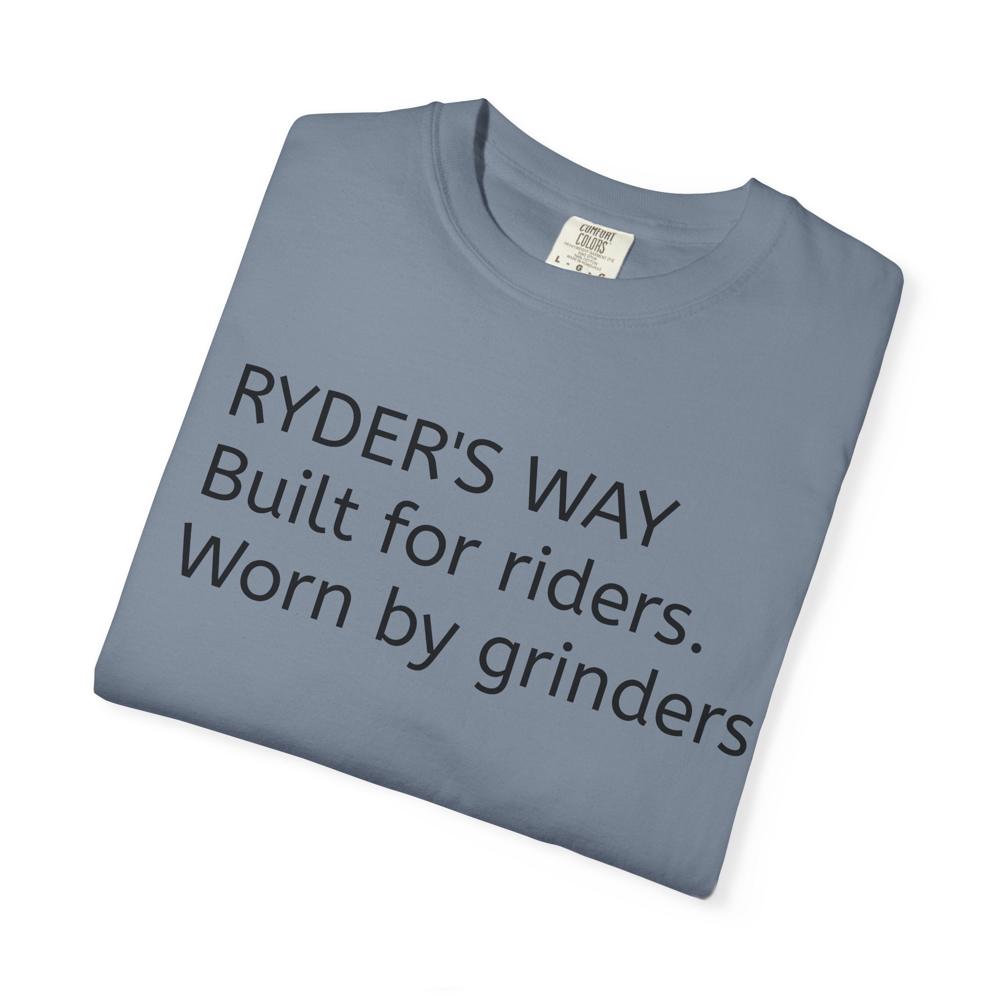 Ryder's Way Classic T-Shirt-Built for Riders, Worn by Grinders