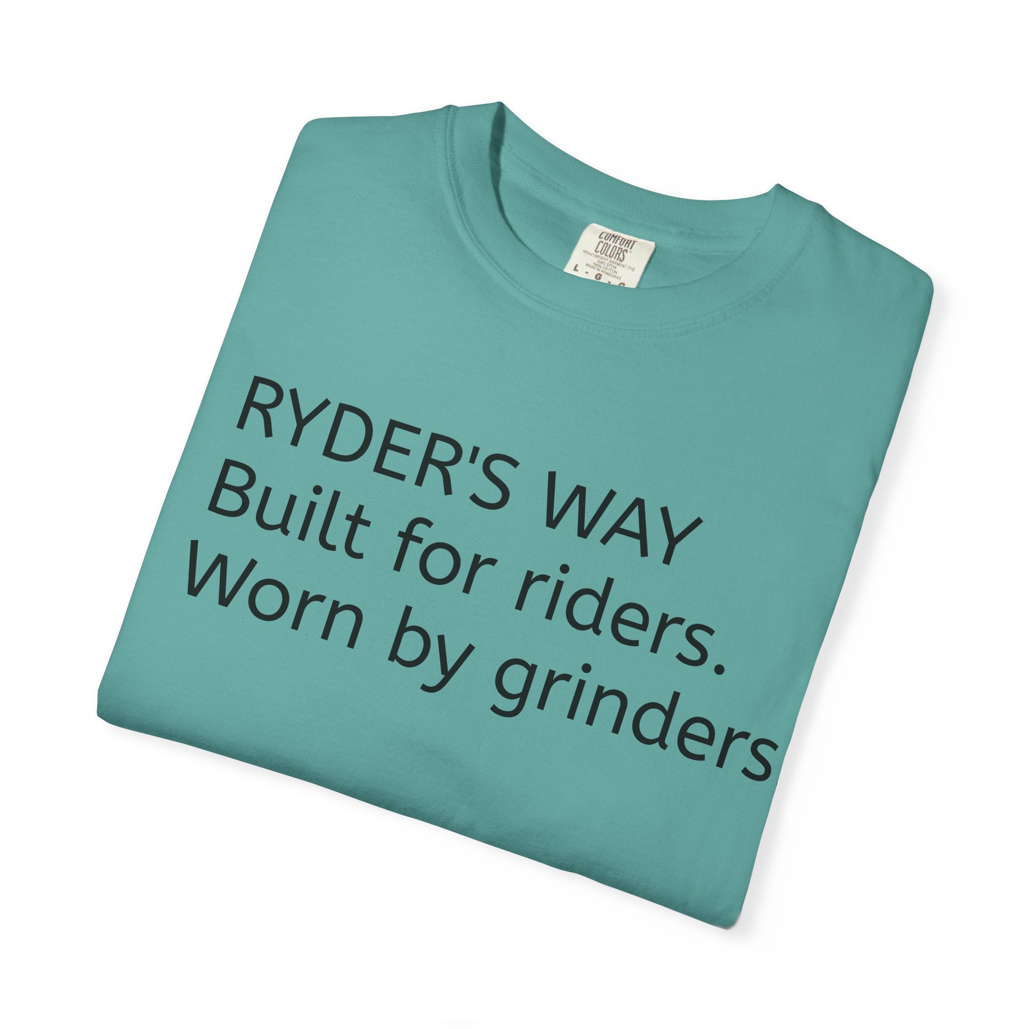 Ryder's Way Classic T-Shirt-Built for Riders, Worn by Grinders